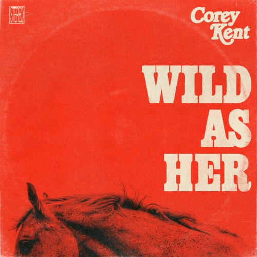 Wild As Her by Corey Kent