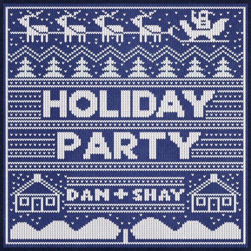 Holiday Party by Dan   Shay