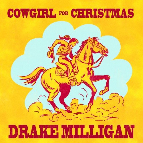 Cowgirl for Christmas by Drake Milligan