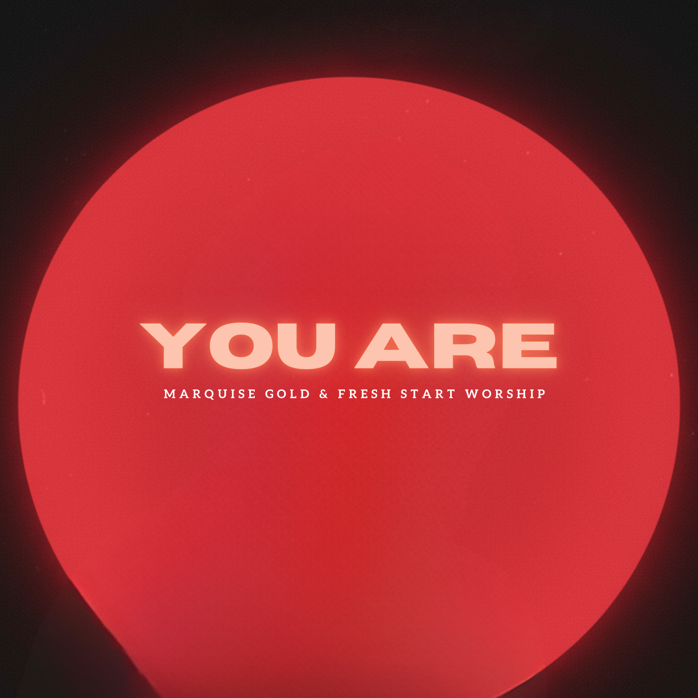 You Are feat. Marquise Gold