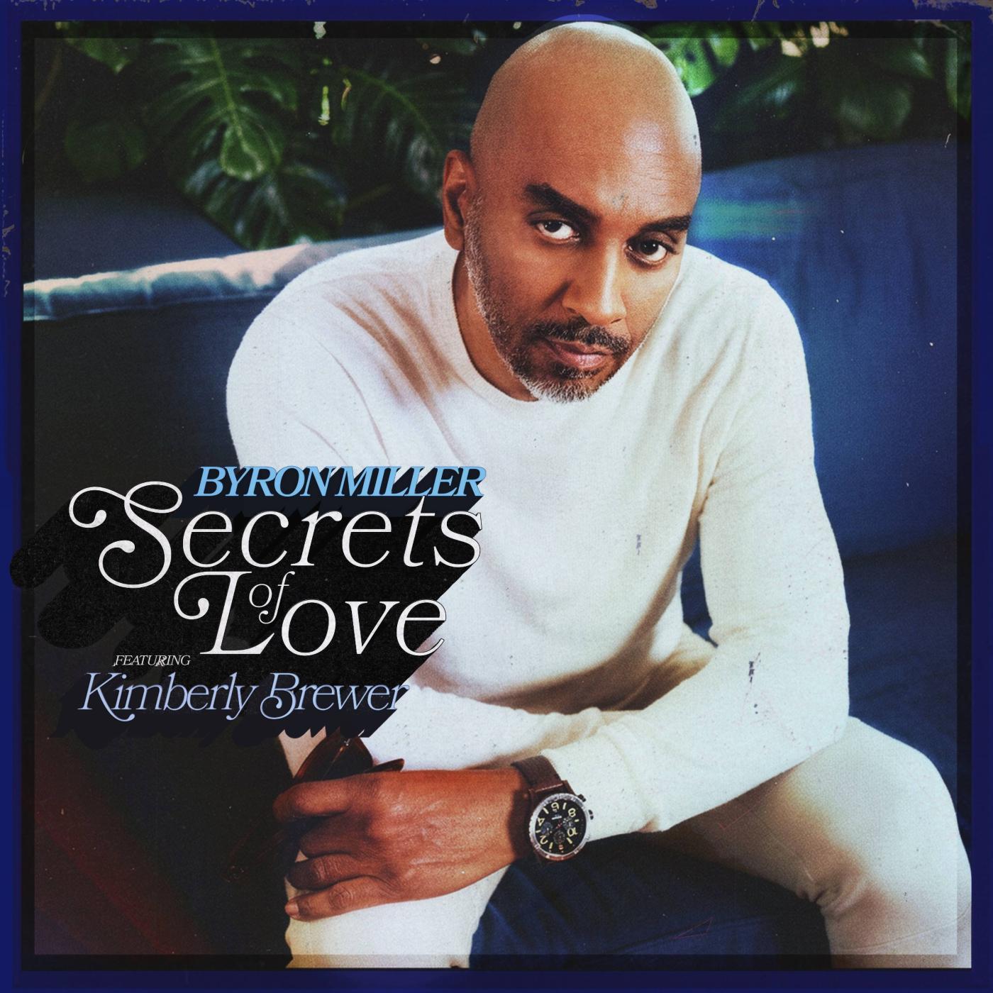 Secrets Of Love ft. Kimberly Brewer