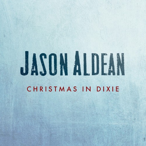 Christmas in Dixie by Jason Aldean