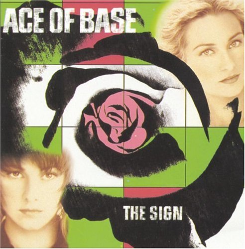 The Sign by Ace Of Base