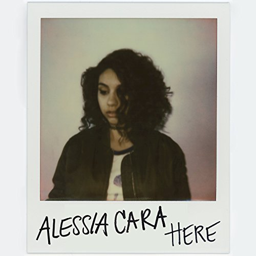 Here by Alessia Cara