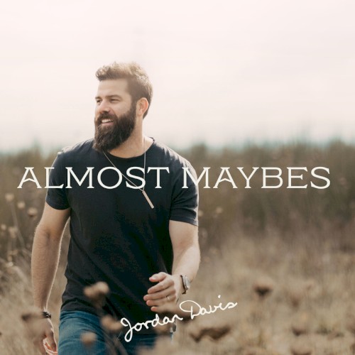 Almost Maybes by Jordan Davis