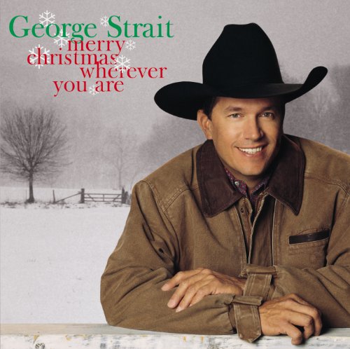 All I Want For Christmas Is My Two Front Teeth by George Strait