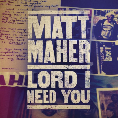 Lord, I Need You album image