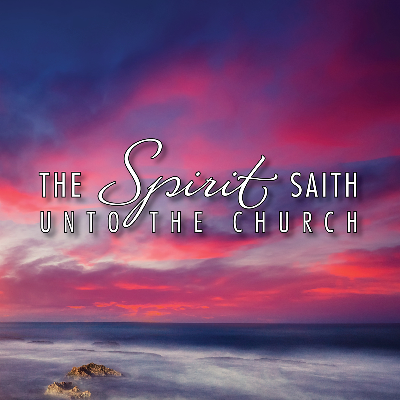 The Spirit Saith