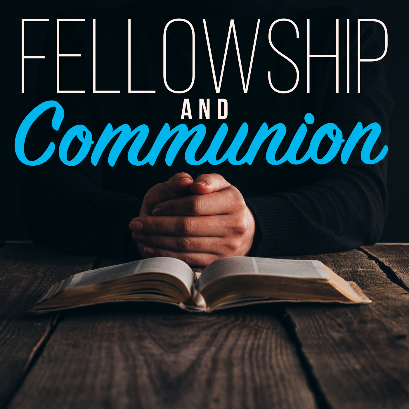 Fellowship and Communion