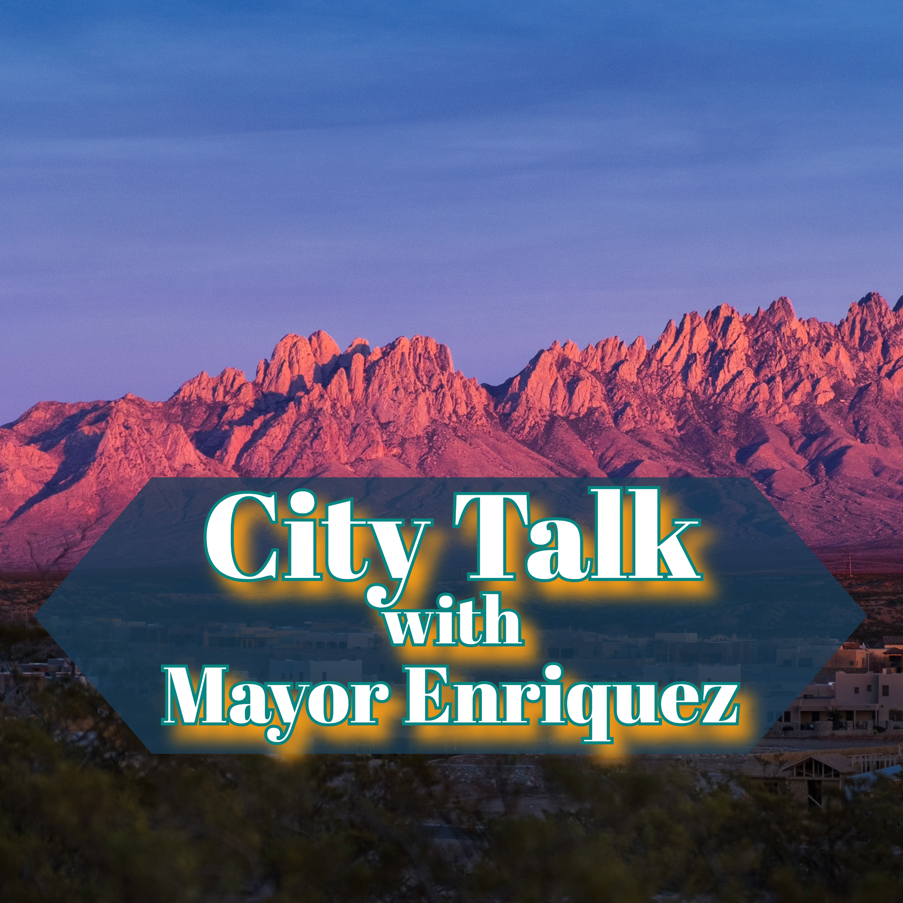 City Talk with Mayor Enriquez