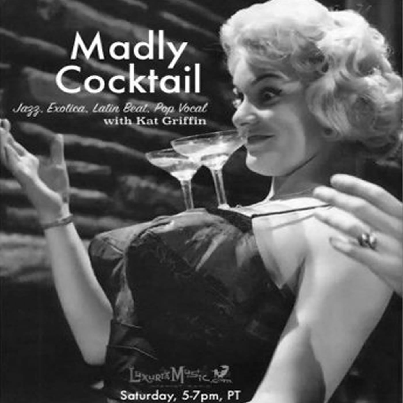 Madly Cocktail with Kat Griffin