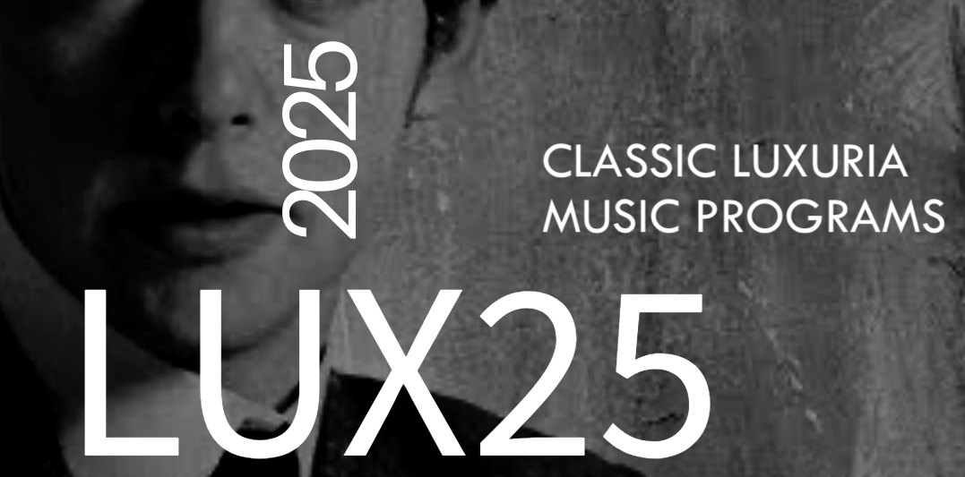 LUX25: Classic LuxuriaMusic Programs