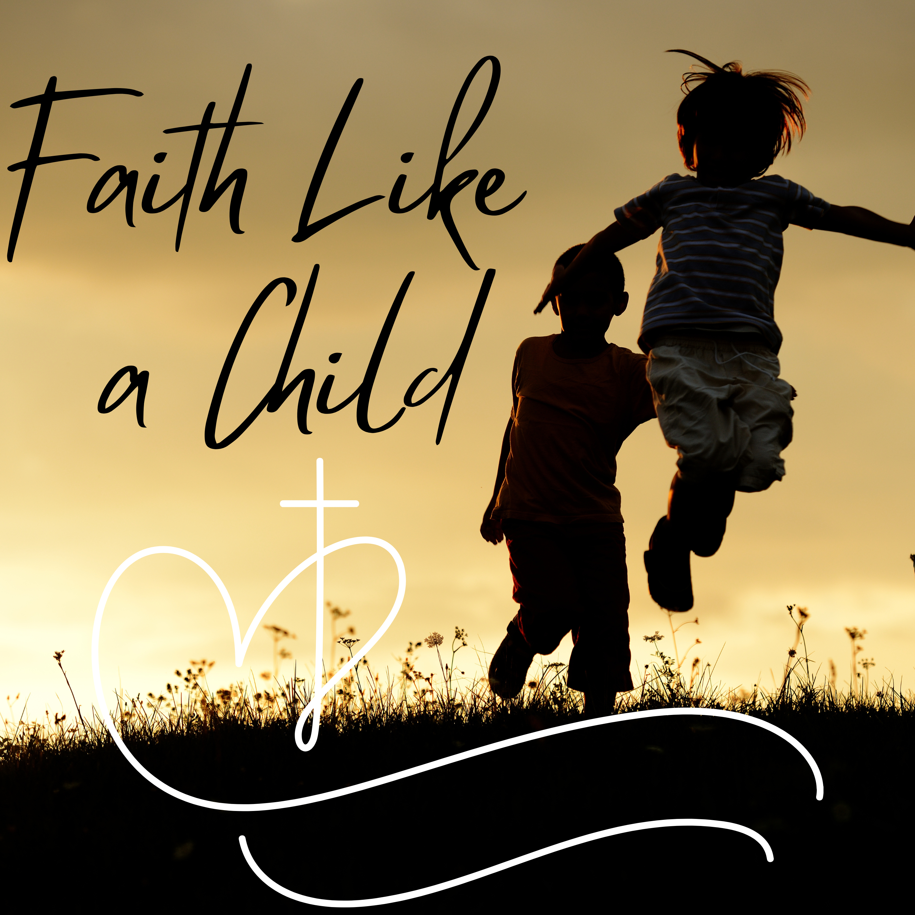 Faith Like a Child podcast artwork
